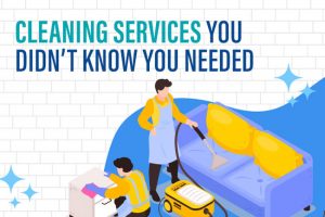 Cleaning Services You Didn’t Know You Needed